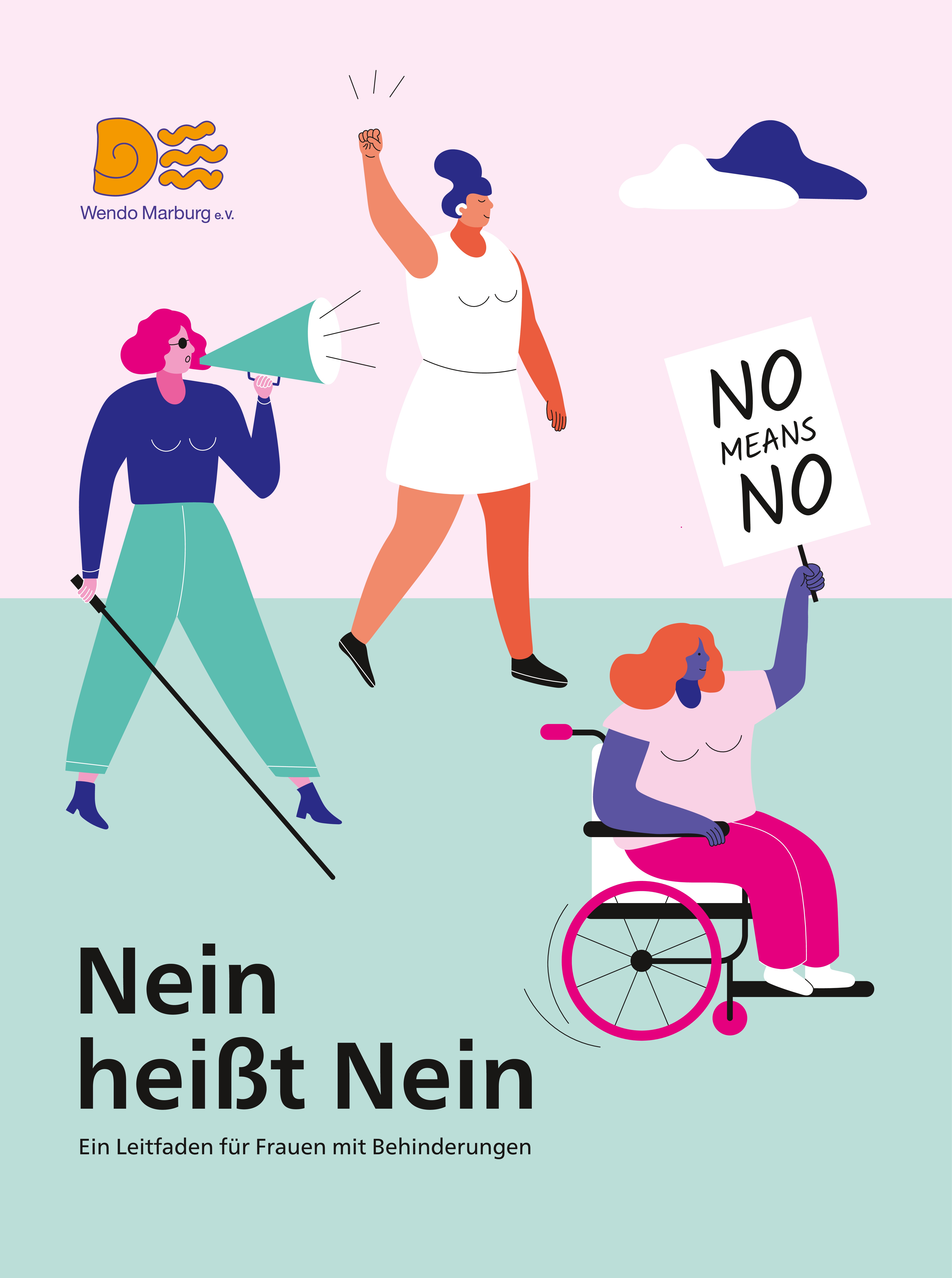 Titelseite Leitfaden Frauen mit unterschiedlichen Behinderungen - Text Nein heißt Nein - ein Leitfaden für Frauen mit Behinderungen